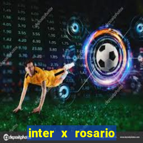 inter x rosario central onde assistir